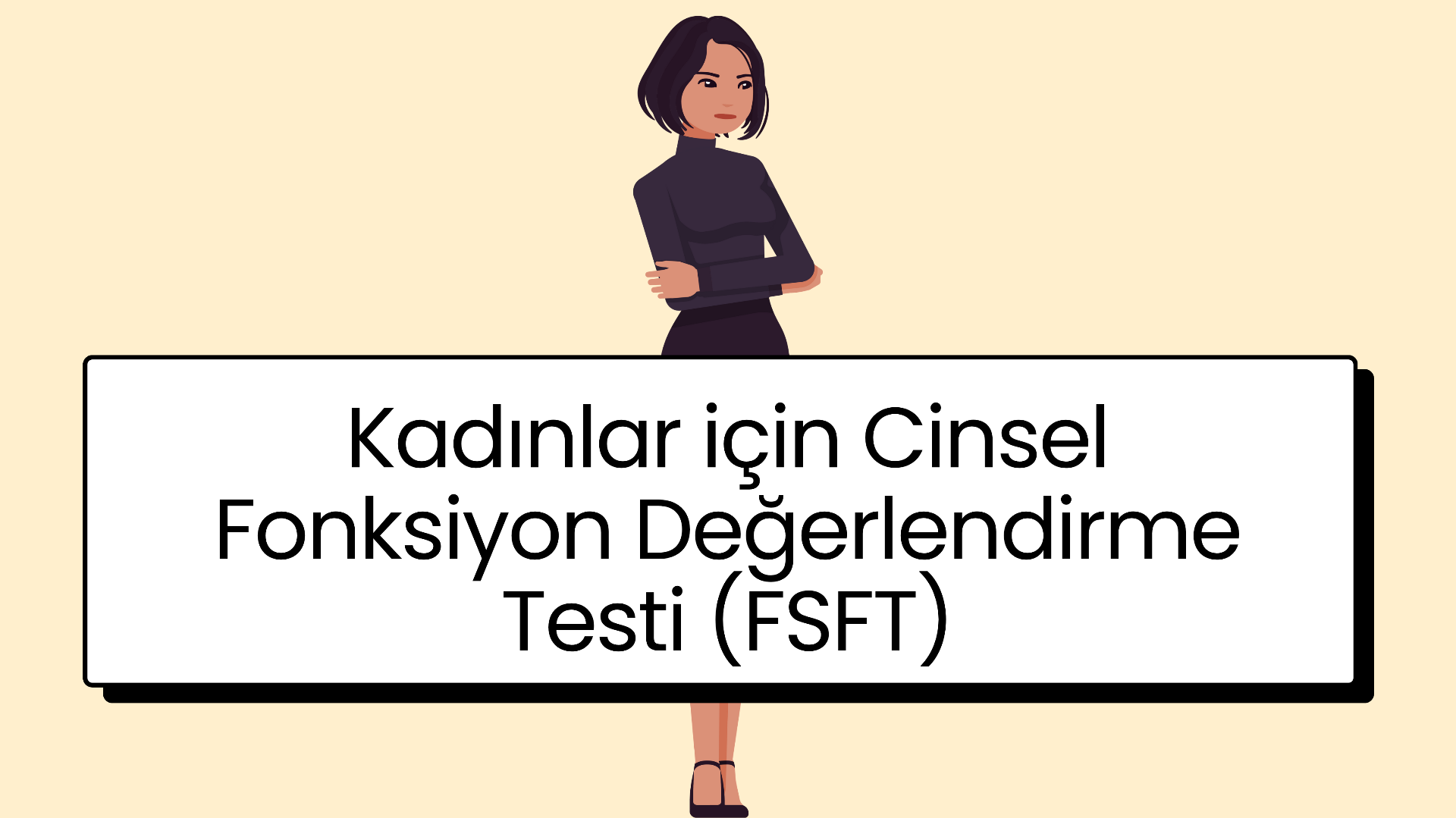 Kadınlar için Cinsel Fonksiyon Değerlendirme Testi